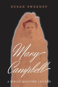 Cover: Mary Campbell A Molly Maguire Legend - BOOKBABY