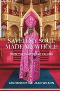 Cover: Saved My Soul Made Me Whole - VMH Publishing