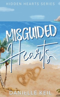 Enlarge image Cover: Misguided Hearts - Danielle Keil