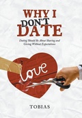 Cover: Why I Don't Date - Xlibris Corporation