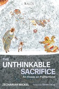 Cover: The Unthinkable Sacrifice - Cascade Books