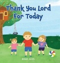 Cover: Thank You Lord For Today - Palmetto Publishing