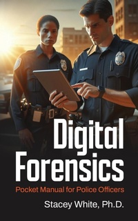 Abbildung von: Digital Forensics Pocket Manual for Police Officers - Palmetto Publishing