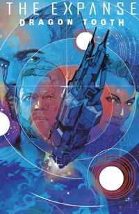 Enlarge image Cover: The Expanse: Dragon Tooth Deluxe Edition - Boom! Studios
