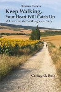 Abbildung von: Keep Walking, Your Heart Will Catch Up - Keep Walking Publications