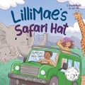 Cover: LilliMae's Safari Hat - Unstoppable Stories Publishing