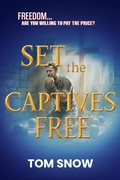 Cover: Set the Captives Free - Tom Snow