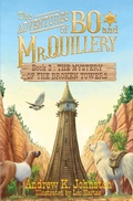 Cover: The Adventures of Bo and Mr. Quillery - Bo and Quillery Books