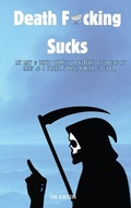 Cover: Death F*cking Sucks - Kingborch Ink