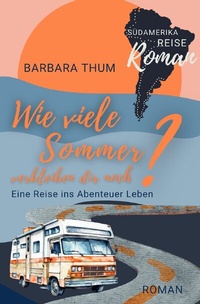 Abbildung von: Wie viele Sommer verbleiben dir noch? - epubli