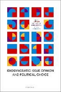 Abbildung von: Idiosyncratic Issue Opinion and Political Choice - Oxford University Press