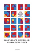 Cover: Idiosyncratic Issue Opinion and Political Choice - Oxford University Press
