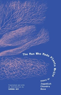 Abbildung von: The Man Who Made Plants Write - Yale University Press