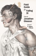 Cover: Field Guide to Falling Ill - Yale University Press