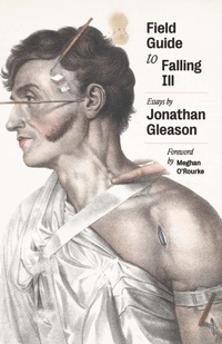 Enlarge image Cover: Field Guide to Falling Ill - Yale University Press