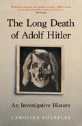 Cover: The Long Death of Adolf Hitler - Yale University Press