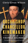 Cover: Archbishop, Chancellor, Kingmaker - Yale University Press