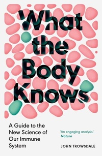 Enlarge image Cover: What the Body Knows - Yale University Press