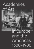 Cover: Academies of Art in Europe and the Americas, 1600-1900 - Yale University Press