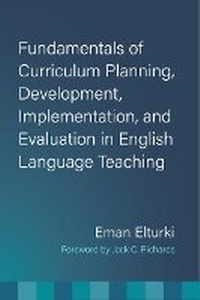 Abbildung von: Fundamentals of Curriculum Planning, Development, Implementation, and Evaluation in English Language Teaching - The University of Michigan Press