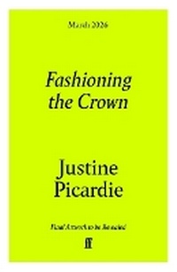 Abbildung von: Fashioning the Crown - Faber & Faber