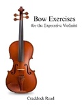 Cover: Bow Exercises for the Expressive Violinist - David France