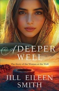 Cover: A Deeper Well - Revell, a division of Baker Publishing Group