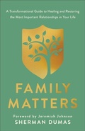 Cover: Family Matters - Chosen Books, a division of Baker Publishing Group