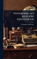 Cover: Dostojewski als religioese Erscheinung - Hutson Street Press