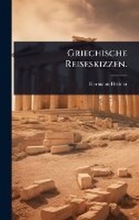 Abbildung von: Griechische Reiseskizzen. - Hutson Street Press