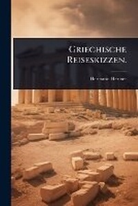 Abbildung von: Griechische Reiseskizzen. - Hutson Street Press