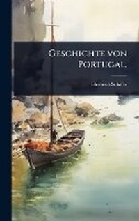 Enlarge image Cover: Geschichte von Portugal. - Hutson Street Press