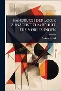 Cover: Handbuch der Logik zunaechst zum Behufe fA1/4r Vorlesungen - Hutson Street Press