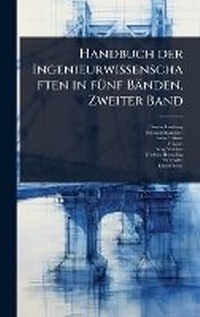 Abbildung von: Handbuch der Ingenieurwissenschaften in fA1/4nf Baenden. Zweiter Band - Hutson Street Press