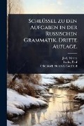 Cover: SchlA1/4ssel zu den Aufgaben in der Russischen Grammatik. Dritte Auflage. - Hutson Street Press