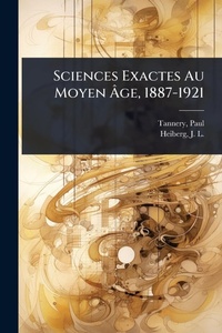 Abbildung von: Sciences Exactes Au Moyen A?ge, 1887-1921 - Hutson Street Press
