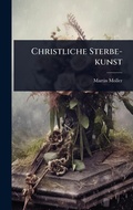 Cover: Christliche Sterbe-kunst - Hutson Street Press
