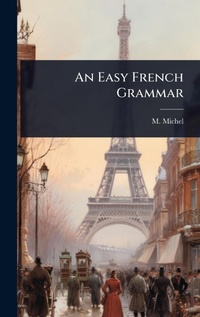 Enlarge image Cover: An Easy French Grammar - Hutson Street Press