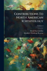 Abbildung von: Contributions To North American Ichthyology - Hutson Street Press
