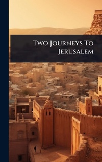 Abbildung von: Two Journeys To Jerusalem - Hutson Street Press