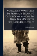 Cover: Voyage Et Avantures De Francois Leguat & De Ses Compagnons En Deux Isles DA(c)sertes Des Indes Orientales - Hutson Street Press