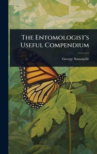 Enlarge image Cover: The Entomologist's Useful Compendium - Hutson Street Press