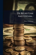 Cover: De Beurs Van Amsterdam... - Hutson Street Press