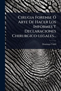 Abbildung von: Cirugia Forense A" Arte De Hacer Los Informes Y Declaraciones Chirurgico-legales... - Hutson Street Press