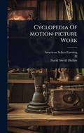 Cover: Cyclopedia Of Motion-picture Work - Hutson Street Press