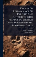 Cover: Degree Of Resemblance Of Parents And Offspring With Respect To Birth As Twins For Registered Shropshire Sheep - Hutson Street Press