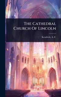 Abbildung von: The Cathedral Church Of Lincoln - Hutson Street Press
