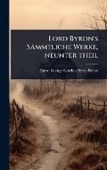 Cover: Lord Byron's Saemmtliche Werke, neunter Theil - Hutson Street Press