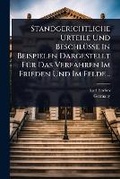 Cover: Standgerichtliche Urteile Und BeschlA1/4sse In Beispielen Dargestellt FA1/4r Das Verfahren Im Frieden Und Im Felde... - Hutson Street Press