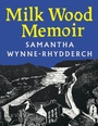 Cover: Milk Wood Memoir - Picador